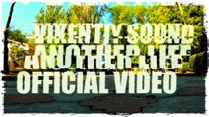Vikentiy Sound - Another Life (Official Video) (2024)