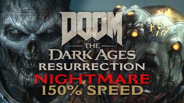 NIGHTMARE 150% SPEED in DOOM THE DARK AGES ➤ ВОСКРЕШЕНИЕ ➤ 150% СКОРОСТЬ НА КОШМАРЕ no com