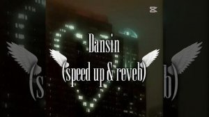 Dansin
(Aaron smith +Speed up & reveb)