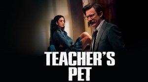 Любимица учителя | Teacher's Pet (2025)