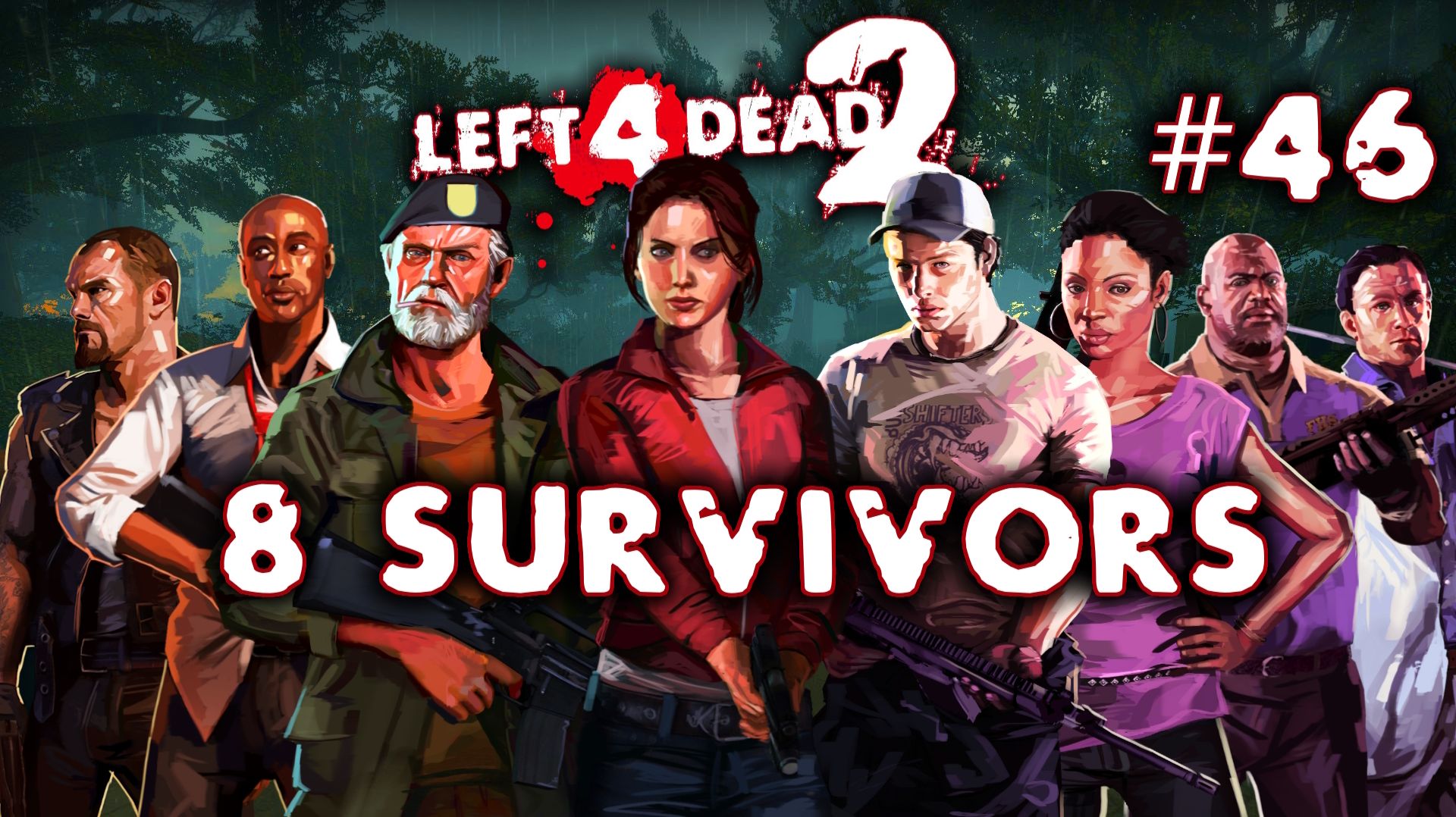 Left 4 Dead 2 - 8 Survivors #46 смотреть онлайн
