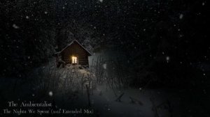 The Ambientalist - The Nights We Spent (2022 Extended Mix)