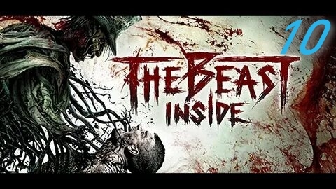 The Beast Inside #10 Логово шпиона смотреть онлайн