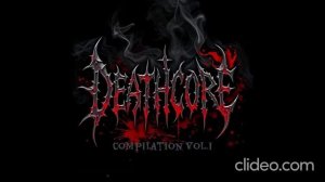 Various Deathcore Compilation VolI