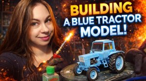 Это не настоящий трактор! Строю модель трактора из твоего села