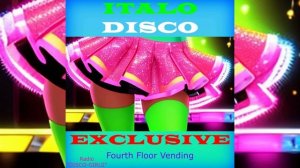 DISCO-GIRLS - Fourth Floor Vending / Итало Диско / италодиско  / ДИСКО ДЭНС / Евродиско / Музыка
