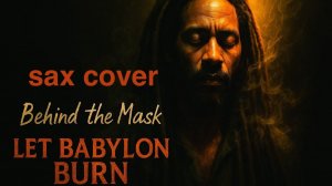 Let Babylon Burn - Hollow Rooms ( sax cover)
