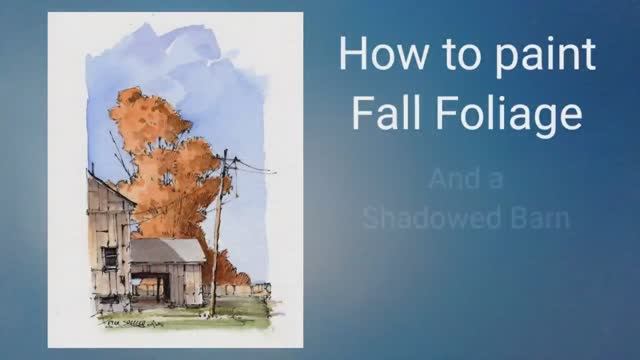 Painting Colorful Fall Foliage and a Shadowed Barn in Watercolor. Up close view. Peter Sheeler смотреть онлайн