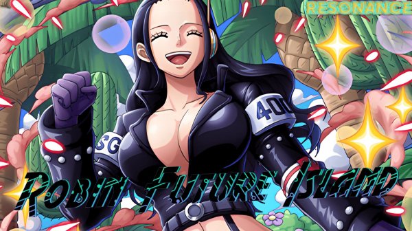 Op voyage chronicles/Yonko Combat/The strong world Обзор персонажа Робин Остров Будущего.