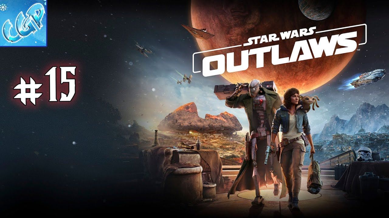 Star Wars Outlaws ► Финал истории! Прохождение игры - 15 смотреть онлайн