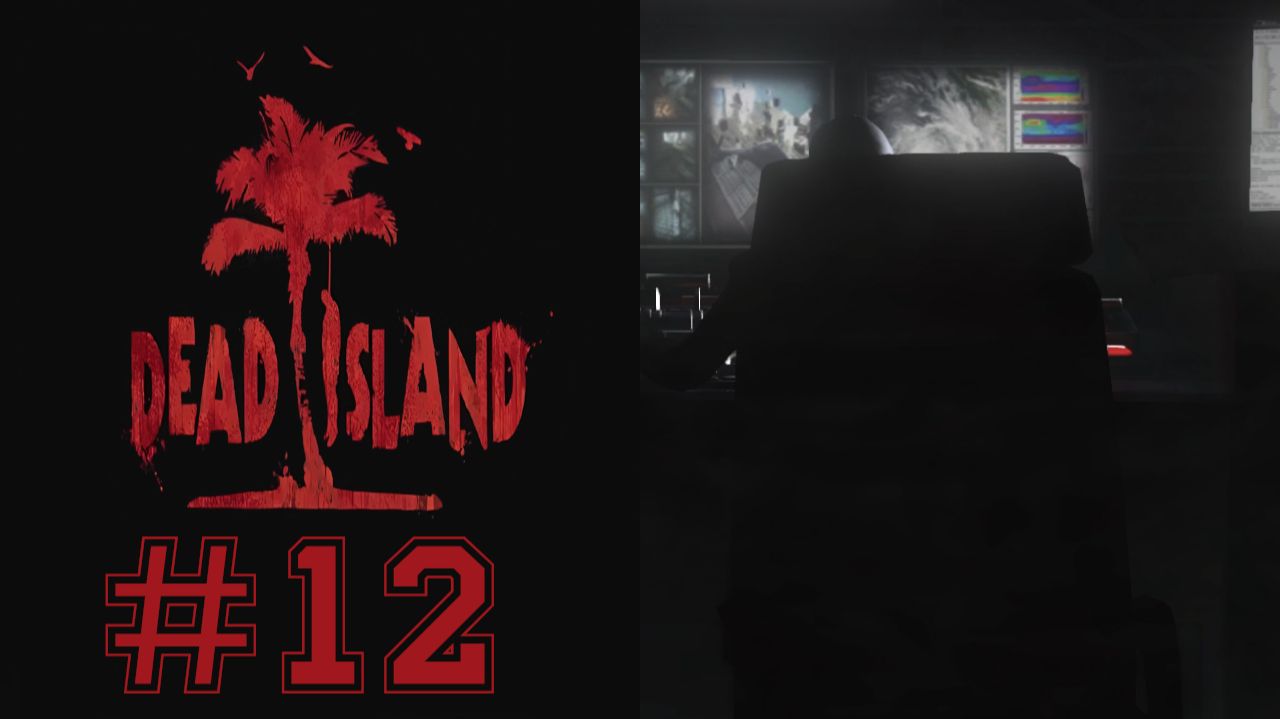 ПУТЬ В ДЖУНГЛИ #12 — Dead Island