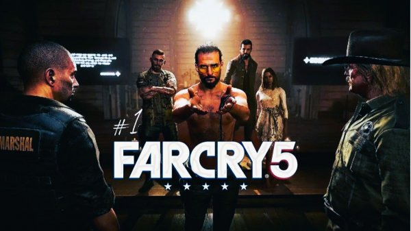 прохождение far cry 5 1 часть