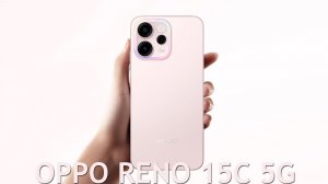 OPPO RENO 15C 5G ПЕРВЫЙ ОБЗОР НА РУССКОМ