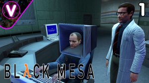 ЧЕЛОВЕК МУСОРНОЕ ВЕДРО ➤ Half-Life (Black Mesa) ➤ Часть: 1