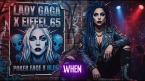 Lady Gaga X Eiffel 65 Poker Face Blue Metal Cover AI