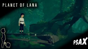 Planet of Lana ➤ ЧАСТЬ 5 - НУ НЕ ЛЮБИТ ОН ВОДУ   ➤ #прохождение #planetoflana #игрофильм