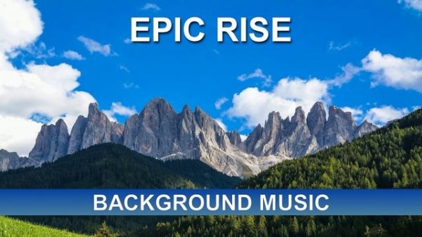 Epic Rise (Background Music)