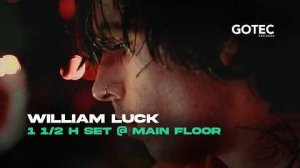 William Luck | Main Floor - Gotec Club | 1 1/2 h hardtechno set