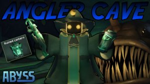 ANGLER CAVE - ВСЕ КВЕСТЫ, *КОРОЛЬ УДИЛЬЩИКОВ* И СЕКРЕТЫ! | ABYSS ROBLOX!