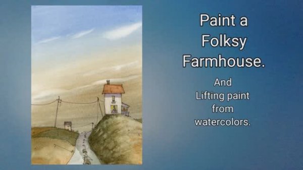 Paint a folksy farmhouse line and wash watercolor, lifting paint technique. Easy, fun. Peter Sheeler