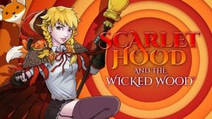 КРАСНАЯ ШАПКА И ЗЛОВЕЩИЙ ЛЕС | ФИНАЛ | Scarlet Hood and the Wicked Wood #2