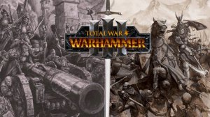 Total War WARHAMMER III. Честь и Порох#6: Возвращение земель империи