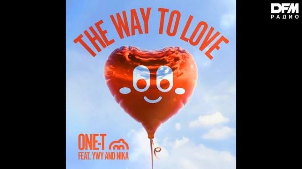 One-T/YWY/Nika — The Way To Love