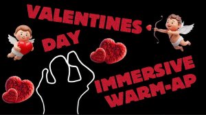 Иммерсивная зарядка. Иммерсивная разминка в день всех влюбленных | 14 февраля