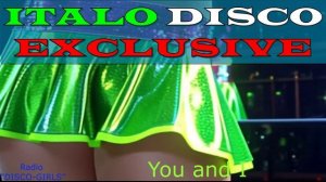 DISCO-GIRLS - You and I  / Italo Disco / Eurodisco / Italo Disco New Generation / ДИСКО 80