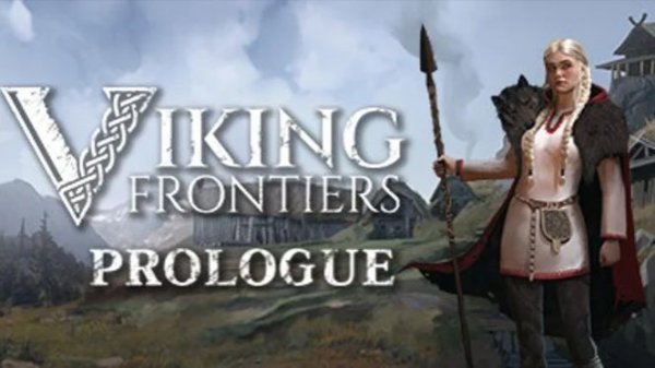Viking Frontiers: Prologue первый взгляд. И снова викинги