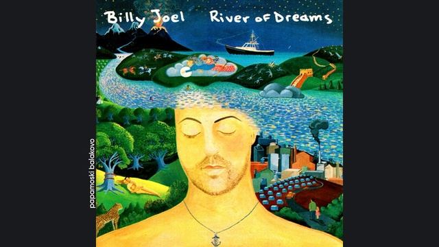 Billy Joel - Lullabye, 1993 River Of Dreams (papamoski balakovo)