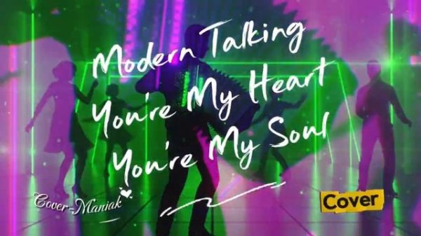 HIT !! Modern Talking -You're My Heart, You're My Soul (Taneczna Nowa Wersja 2025) _ Cover-Maniak