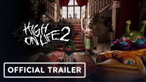 High on Life 2 - Official Launch Trailer