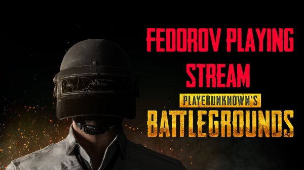 PUBG #PUBG: BATTLEGROUNDS #FedorovPlaying