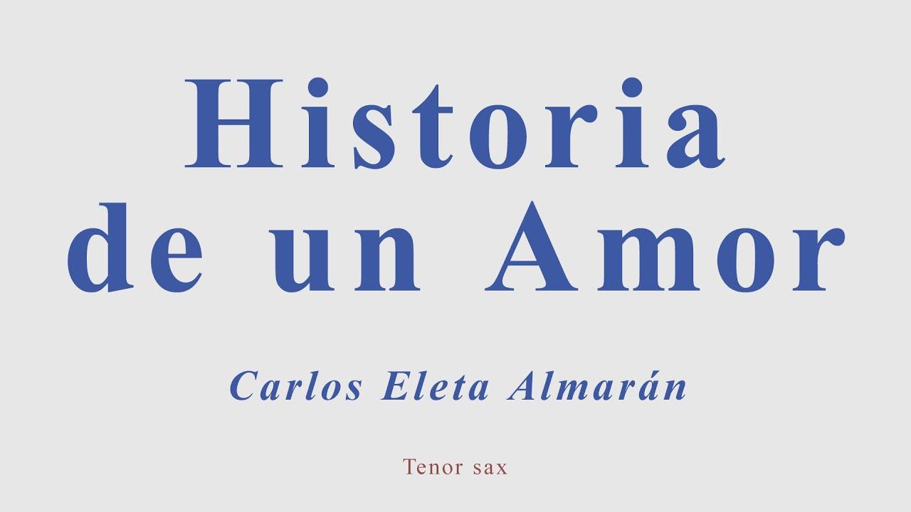 Historia De Un Amor. Carlos Eleta Almarán. Tenor sax cover смотреть онлайн