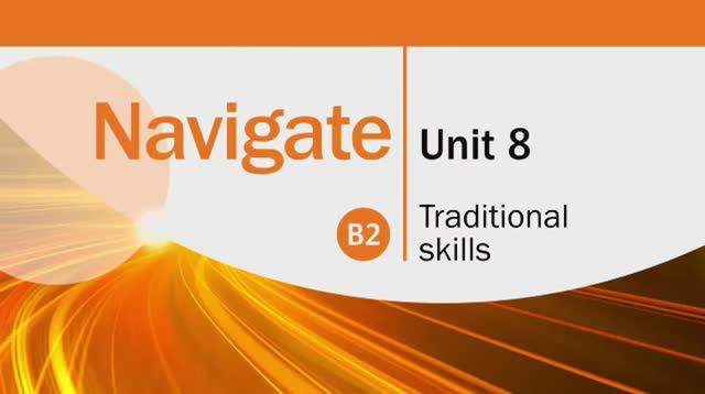 Navigate B2. Video. Unit 8
