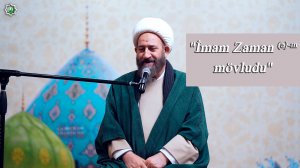 "İmam Zaman (ə)-ın mövludu" - Ağa Firuği 03.02.2026
