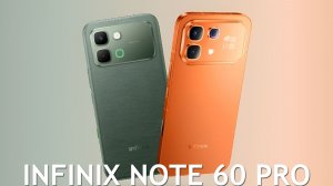 Infinix Note 60 Pro первый обзор на русском