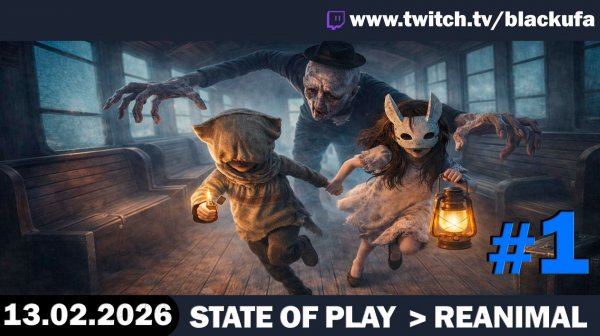 STATE OF PLAY (Трейлеры)  ➤ REANIMAL (Пробуем с Дашей НОВИНКУ) #1 [13.02.26]