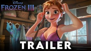 Холодное сердце 3 (Трейлер 2026)