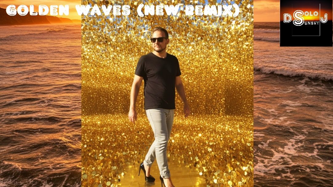 DJ Solo Sunset - Golden Waves (New Remix) смотреть онлайн