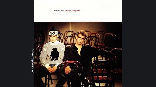 Pet Shop Boys - Always On My Mind, 1987 Essentials (papamoski balakovo)