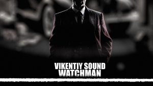 Vikentiy Sound - Watchman (Official Video) (2025)