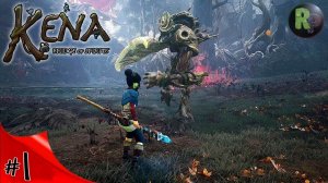 Kena Bridge of Spirits (Кена: Мост духов) #1 Прохождение на русском #RitorPlay