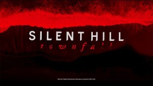 Silent Hill: Townfall | Трейлер на русском | Озвучка ЧУЖОЙ ГОЛОС