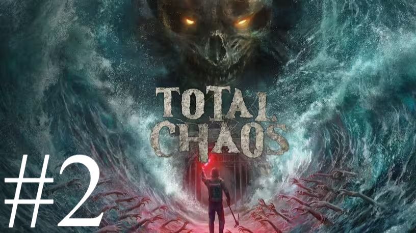 Total Chaos | Прохождение #2 | Запись стрима