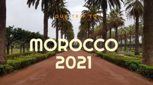Марокко Morocco 2021 4k