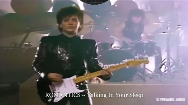 ROMANTICS ~ Talking In Your Sleep