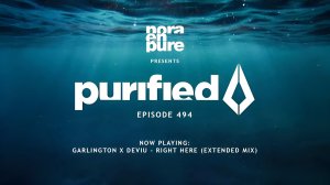 Nora En Pure - Purified Radio Ep. 494