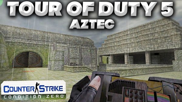 COUNTER STRIKE CONDITION ZERO TOUR OF DUTY #5 AZTEC -ПРОХОЖДЕНИЕ БЕЗ КОММЕНТАРИЕВ NORMAL СЛОЖНОСТЬ